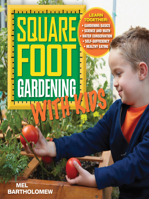 Title details for Square Foot Gardening with Kids by Mel Bartholomew - Available